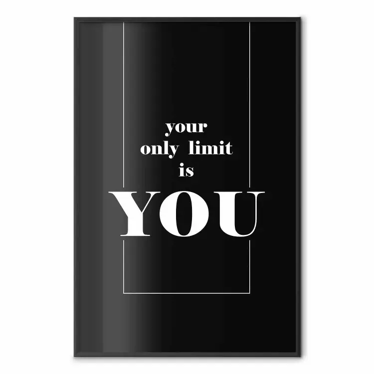 Votre limite c'est vous - composition monochrome, textes anglais