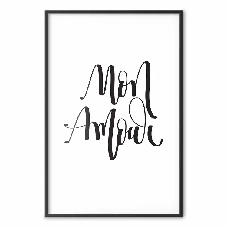 Mon Amour - textes français noirs sur fond blanc