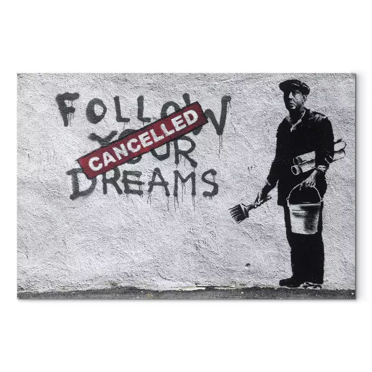 Suivez vos rêves annulés par Banksy - street art urbain avec slogans