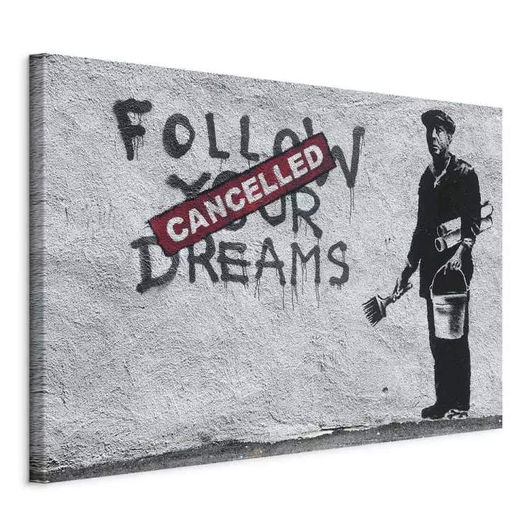 Suivez vos rêves annulés par Banksy - street art urbain avec slogans